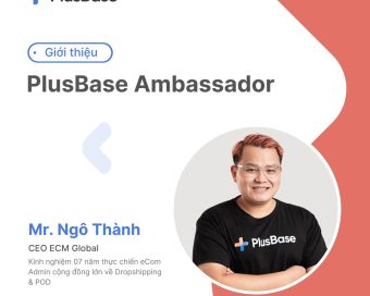 GIỚI THIỆU PLUSBASE AMBASSADOR - MR. NGÔ THÀNH