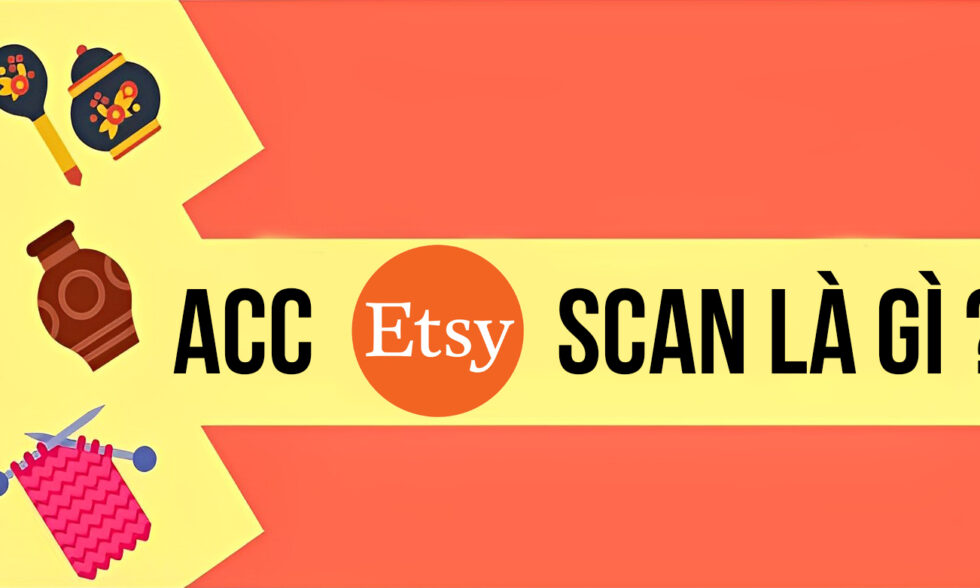 Acc Etsy scan là gì ?