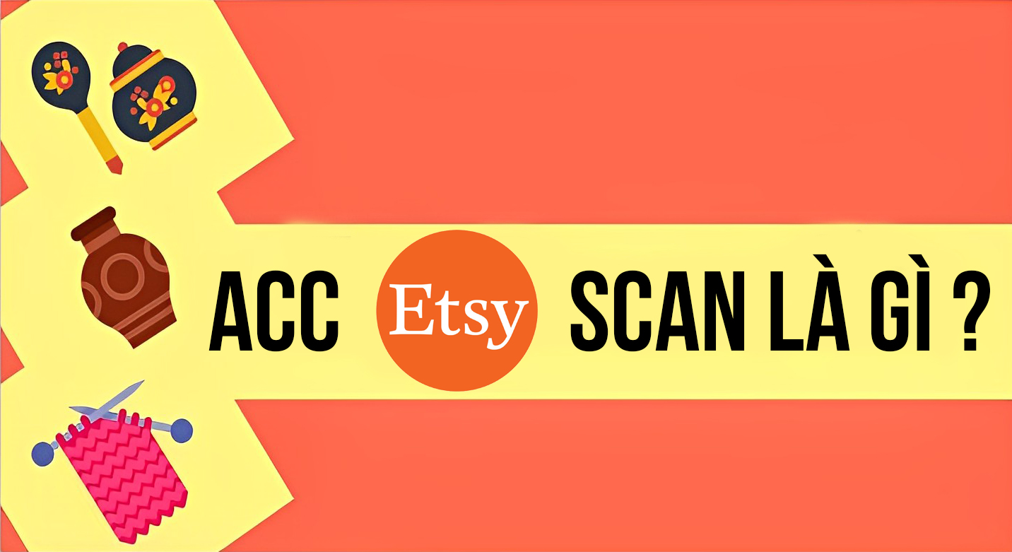 Acc Etsy scan là gì ?